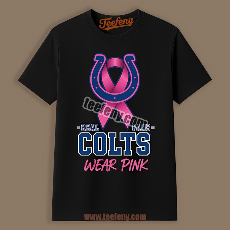 Real Fans Wear Pink Indianapolis Colts Shirt