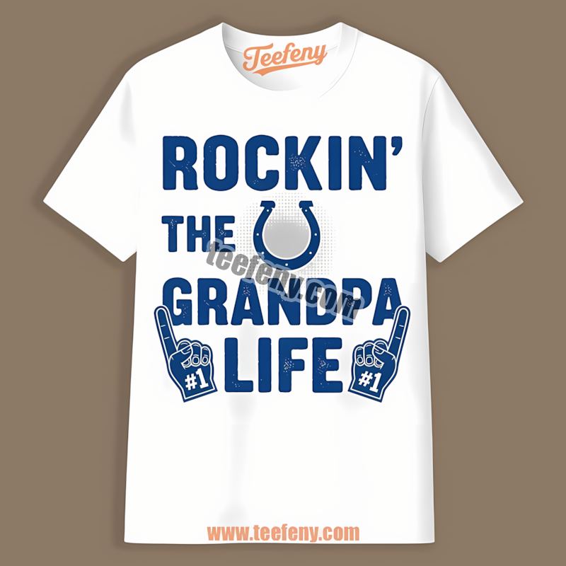 Rockin The Grandpa Life Indianapolis Colts Shirt