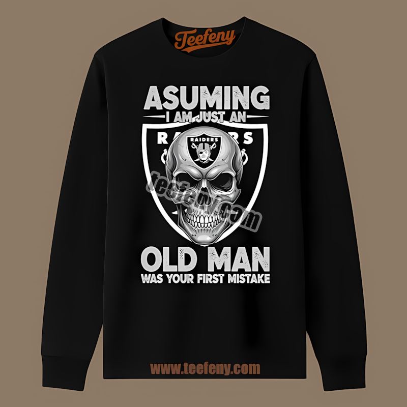 Skull Assuming I Am Just An Old Man Las Vegas Raiders Adults Long Sleeve Skull Assuming I Am Just An Old Man Las Vegas Raiders Adults Long Sleeve