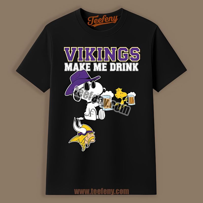 Snoopy Makes Me Drink Minnesota Vikings Humor Color Shirt