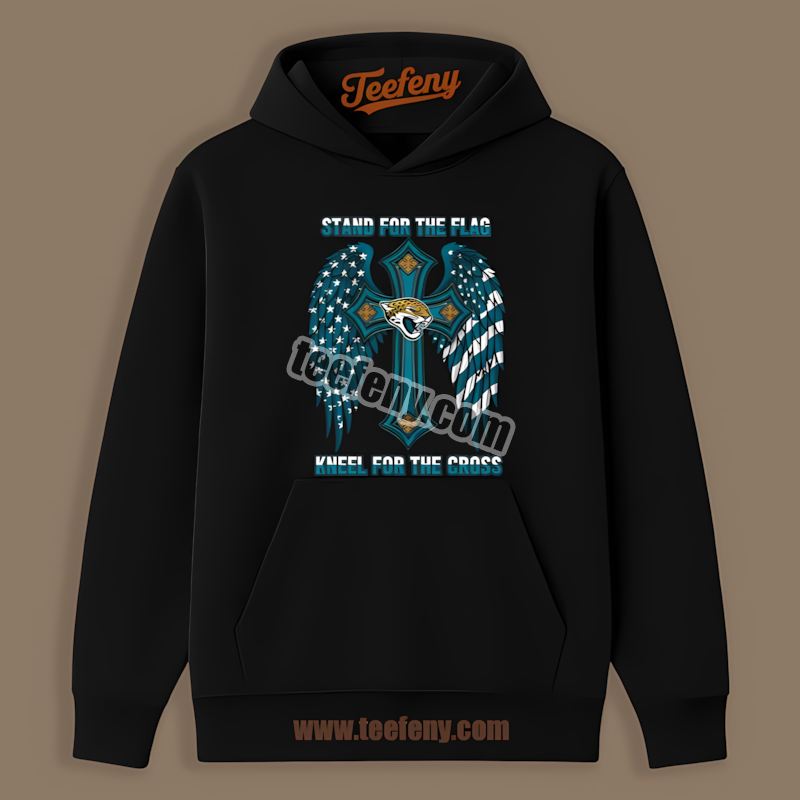 Stand For The Flag Kneel For The Cross Jacksonville Jaguars Trendy Hoodie Stand For The Flag Kneel For The Cross Jacksonville Jaguars Trendy Hoodie
