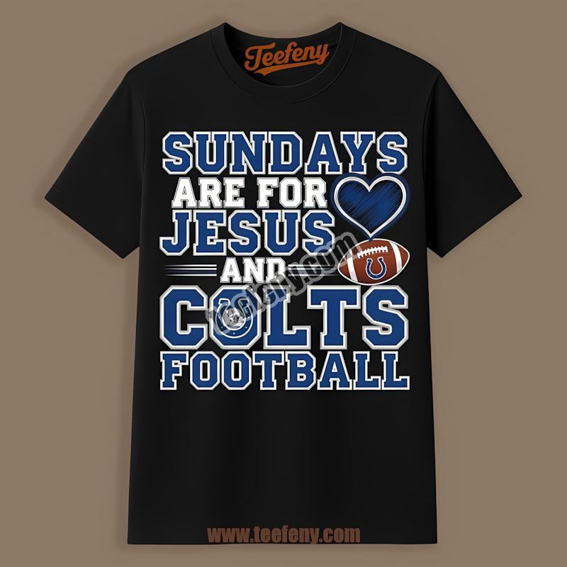 Sundays Are For Jesus Indianapolis Colts Shirt