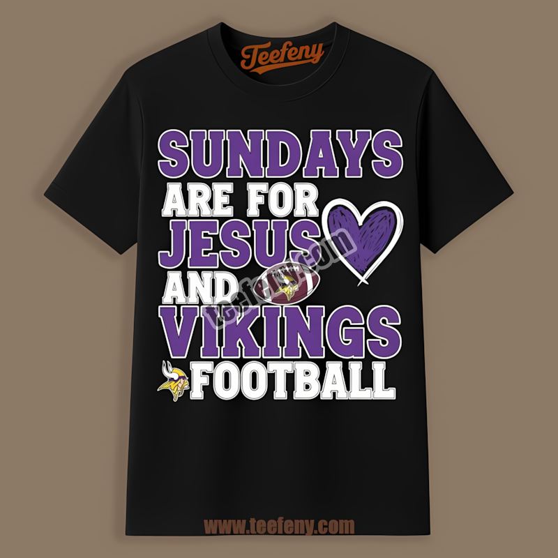 Sundays Are For Jesus Minnesota Vikings Football Cotton Shirt