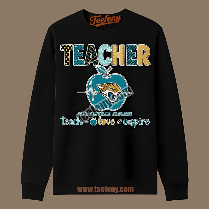 Teacher Apple Teach Love Inspire Jacksonville Jaguars Regular Long Sleeve Teacher Apple Teach Love Inspire Jacksonville Jaguars Regular Long Sleeve