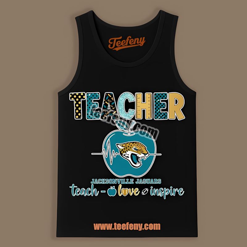 Teacher Apple Teach Love Inspire Jacksonville Jaguars Regular Tanktop Teacher Apple Teach Love Inspire Jacksonville Jaguars Regular Tanktop