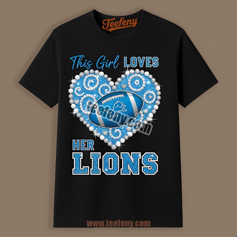 This Girl Loves Her Detroit Lions Color Shirt
