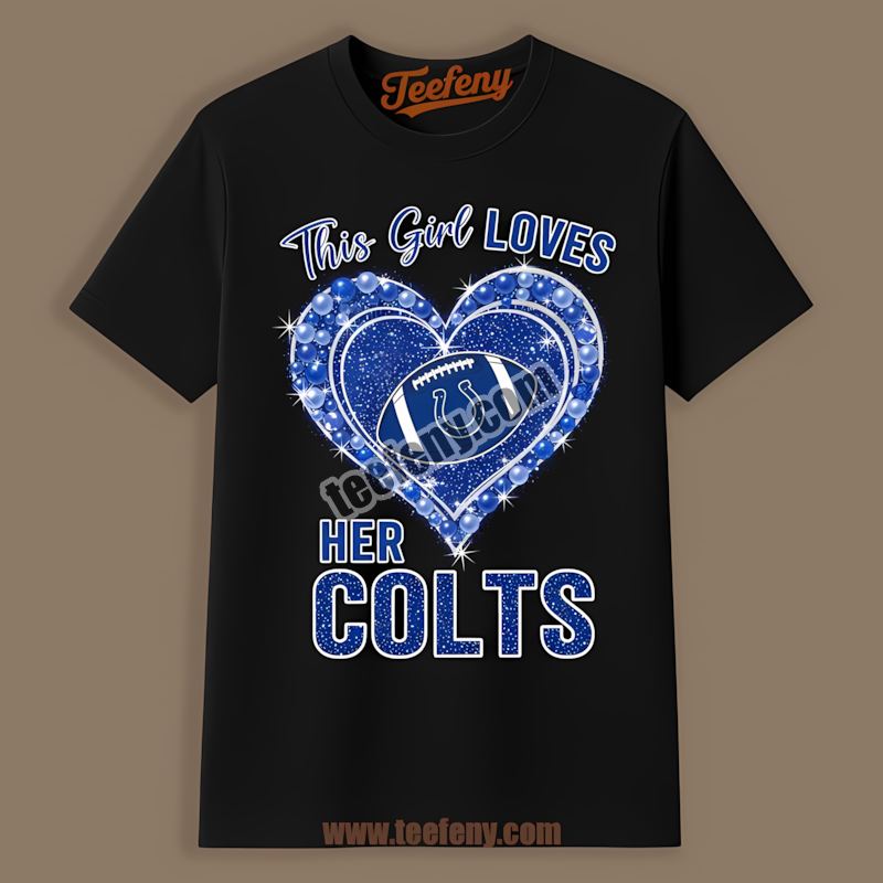 This Girl Loves Her Indianapolis Colts Shirt