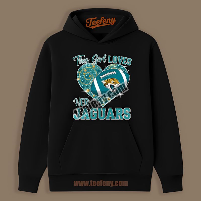 This Girl Loves Her Jacksonville Jaguars Adults Hoodie This Girl Loves Her Jacksonville Jaguars Adults Hoodie