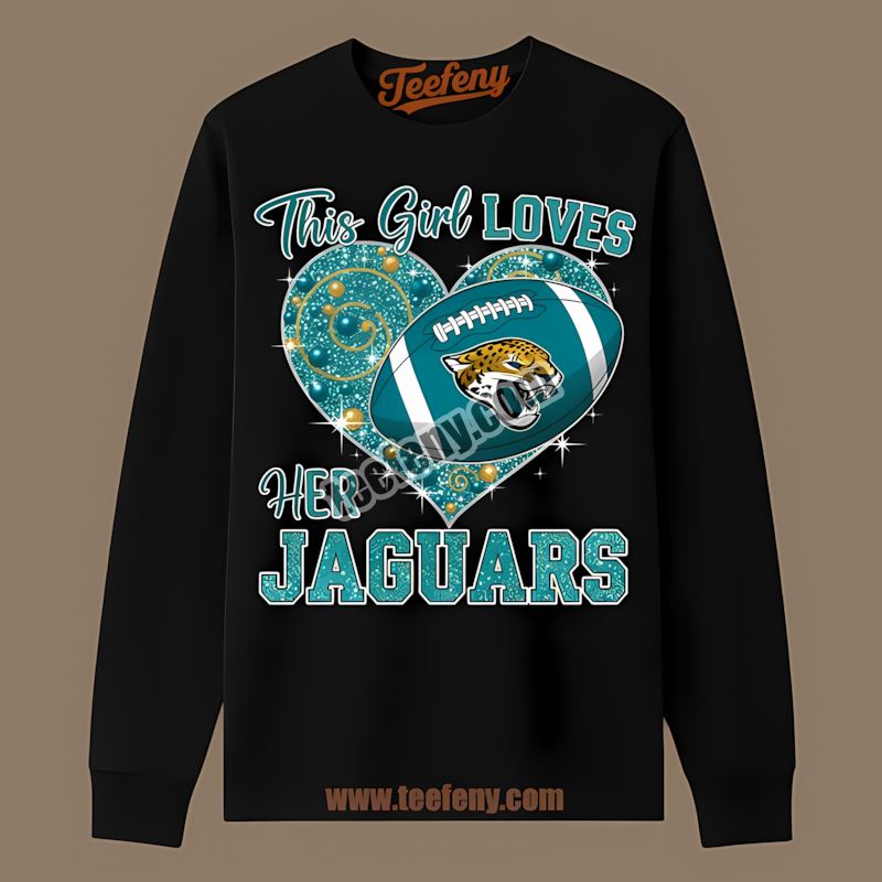 This Girl Loves Her Jacksonville Jaguars Adults Long Sleeve This Girl Loves Her Jacksonville Jaguars Adults Long Sleeve