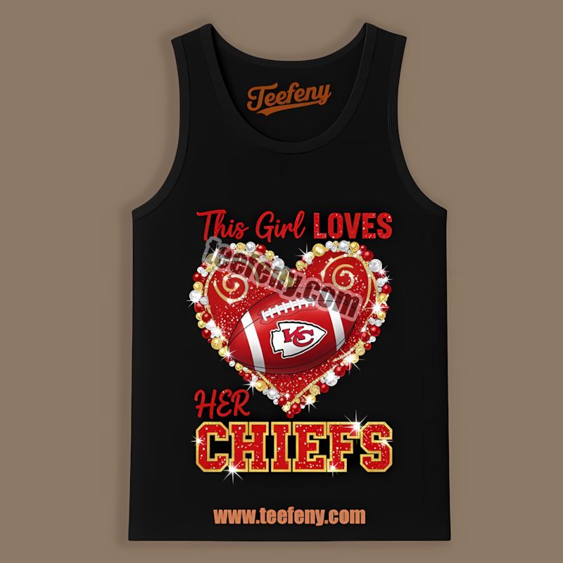 This Girl Loves Her Kansas City Chiefs Adults Tanktop This Girl Loves Her Kansas City Chiefs Adults Tanktop
