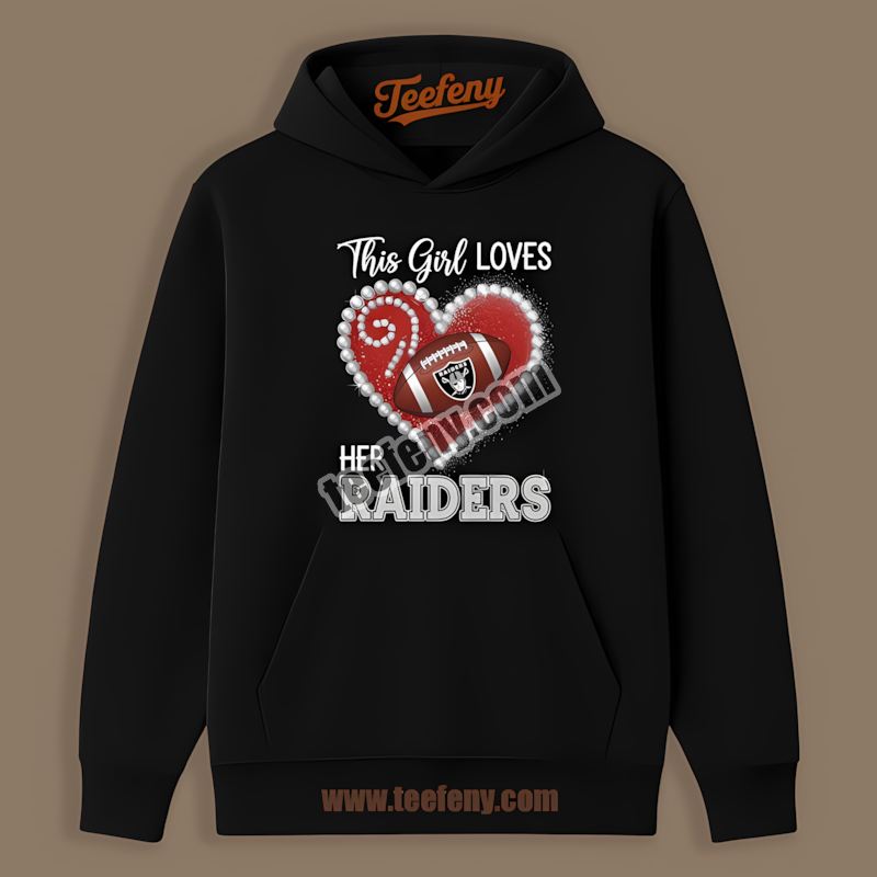 This Girl Loves Her Las Vegas Raiders Hoodie This Girl Loves Her Las Vegas Raiders Hoodie
