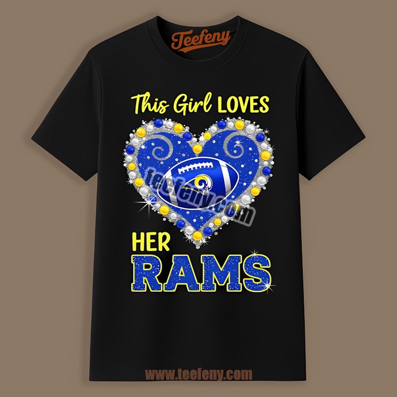 This Girl Loves Her Los Angeles Rams Color Shirt