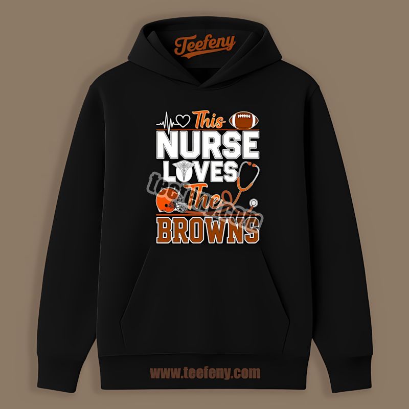 This Nurse Loves The Cleveland Browns Unisex Hoodie This Nurse Loves The Cleveland Browns Unisex Hoodie