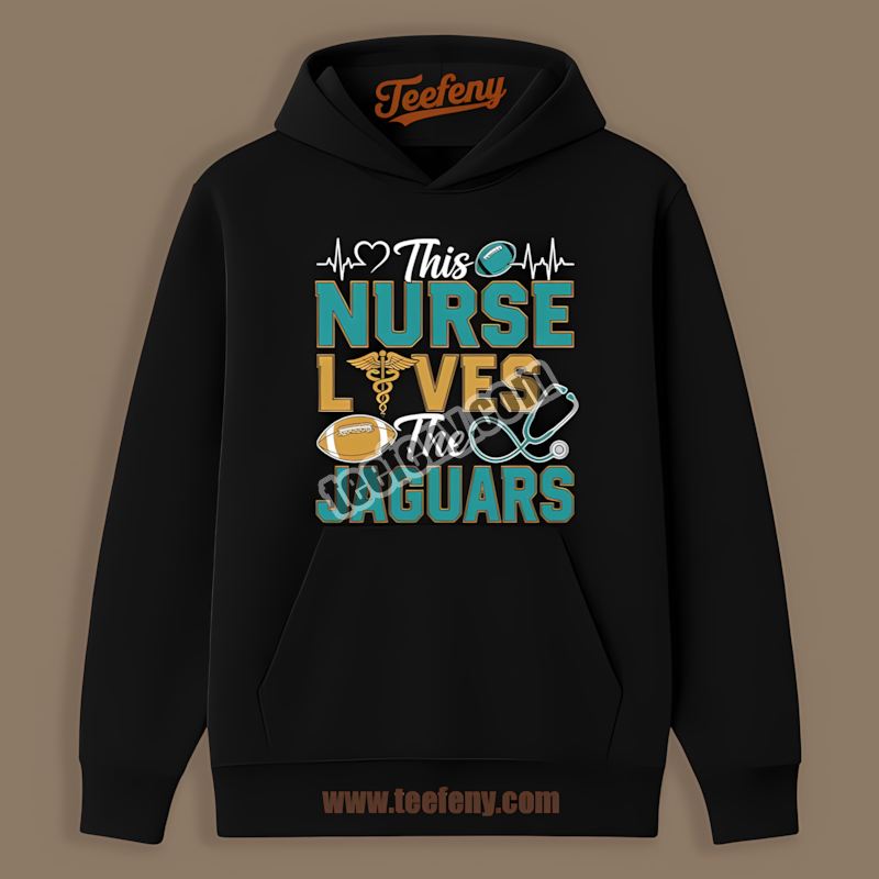 This Nurse Loves The Jacksonville Jaguars Color Hoodie This Nurse Loves The Jacksonville Jaguars Color Hoodie