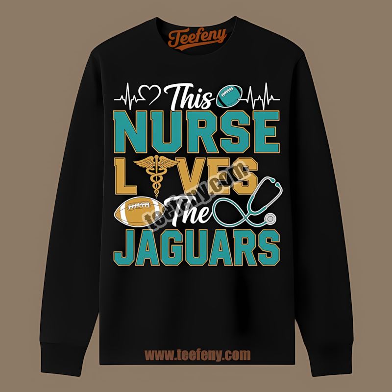 This Nurse Loves The Jacksonville Jaguars Color Long Sleeve This Nurse Loves The Jacksonville Jaguars Color Long Sleeve
