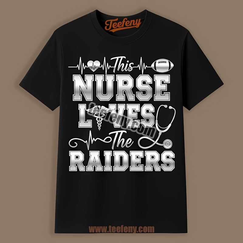 This Nurse Loves The Las Vegas Raiders Adults Shirt