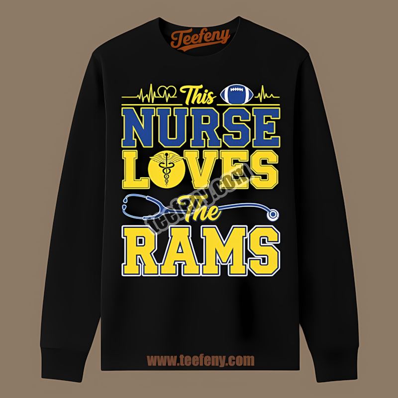 This Nurse Loves The Los Angeles Rams Cotton Long Sleeve This Nurse Loves The Los Angeles Rams Cotton Long Sleeve