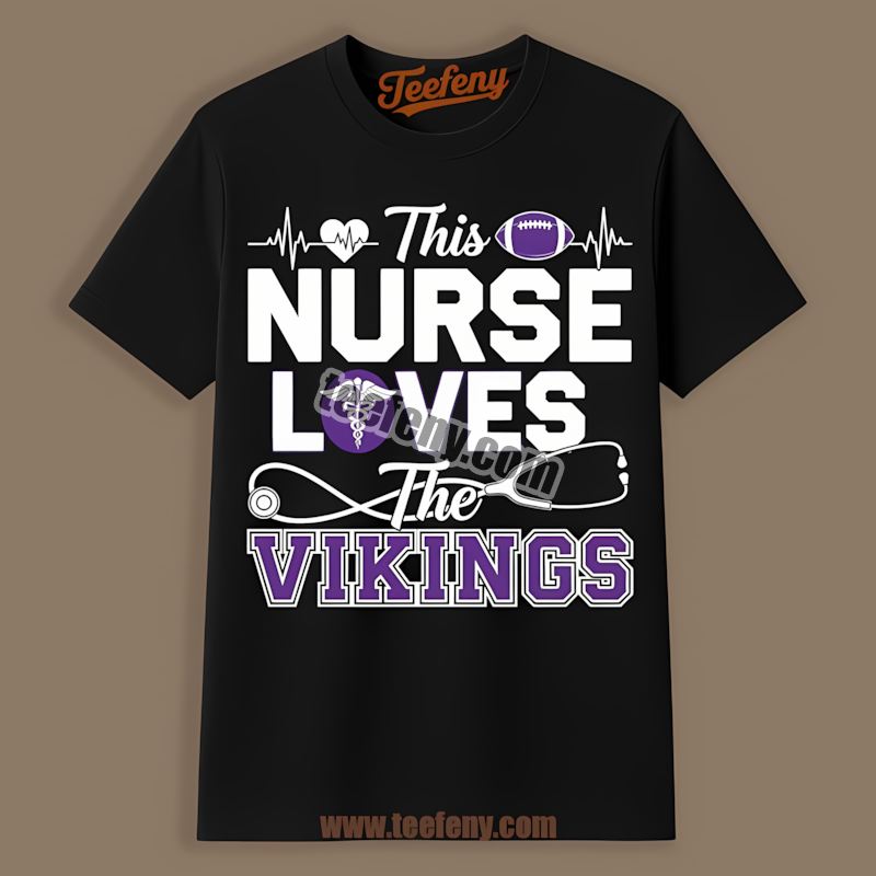 This Nurse Loves The Minnesota Vikings Regular Shirt