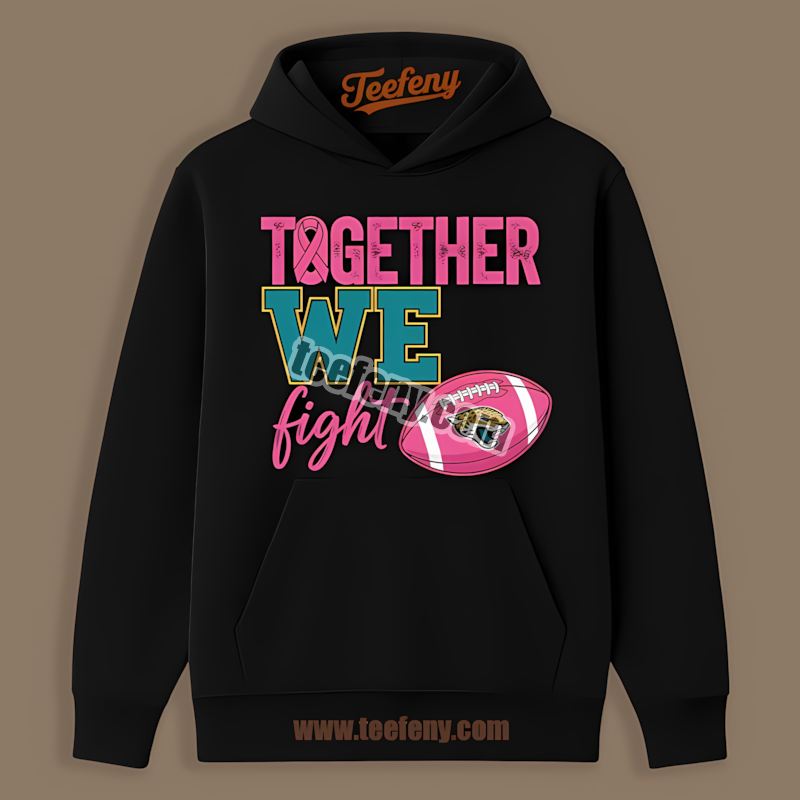 Together We Fight Breast Cancer Awareness Jacksonville Jaguars Adults Hoodie Together We Fight Breast Cancer Awareness Jacksonville Jaguars Adults Hoodie