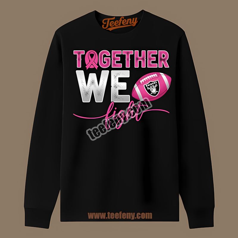 Together We Fight Breast Cancer Awareness Las Vegas Raiders Long Sleeve Together We Fight Breast Cancer Awareness Las Vegas Raiders Long Sleeve