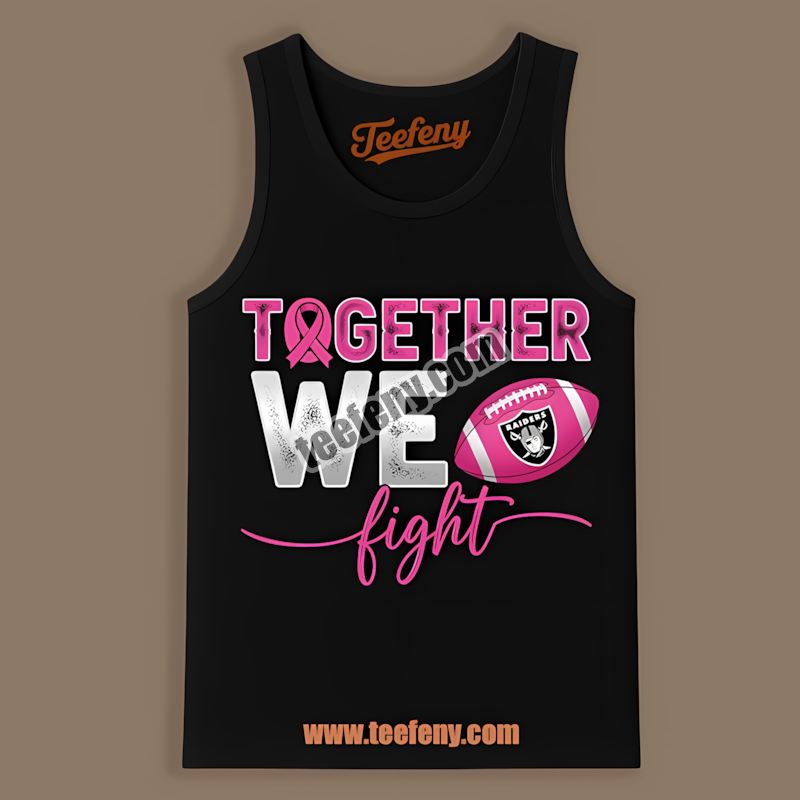 Together We Fight Breast Cancer Awareness Las Vegas Raiders Tanktop Together We Fight Breast Cancer Awareness Las Vegas Raiders Tanktop