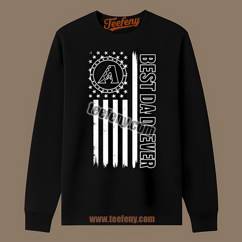Arizona Diamondbacks Best Dad Ever American Flag Graphic Long Sleeve Arizona Diamondbacks Best Dad Ever American Flag Graphic Long Sleeve