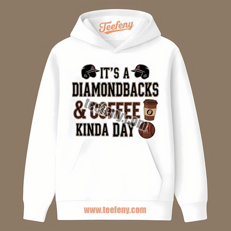 Arizona Diamondbacks Coffee Kinda Day Sports Hoodie Arizona Diamondbacks Coffee Kinda Day Sports Hoodie