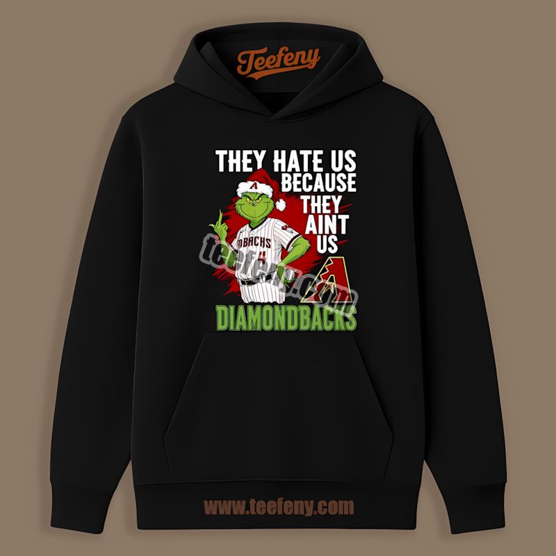 Arizona Diamondbacks Grinch They Hate Us Because They Aint Us Regular Hoodie Arizona Diamondbacks Grinch They Hate Us Because They Aint Us Regular Hoodie