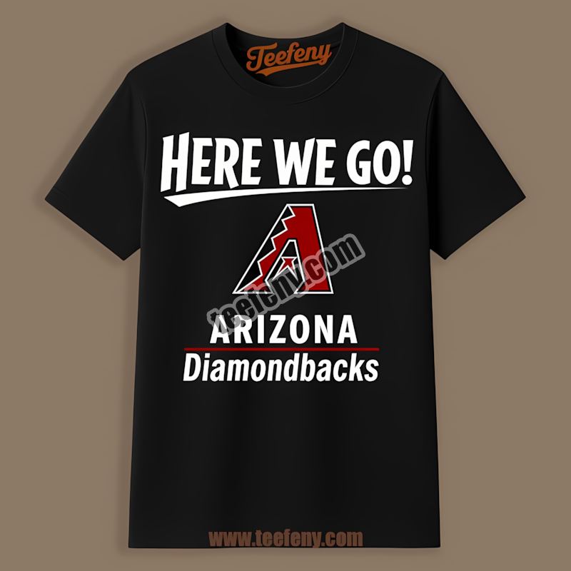 Arizona Diamondbacks Here We Go Logo Classic Shirt