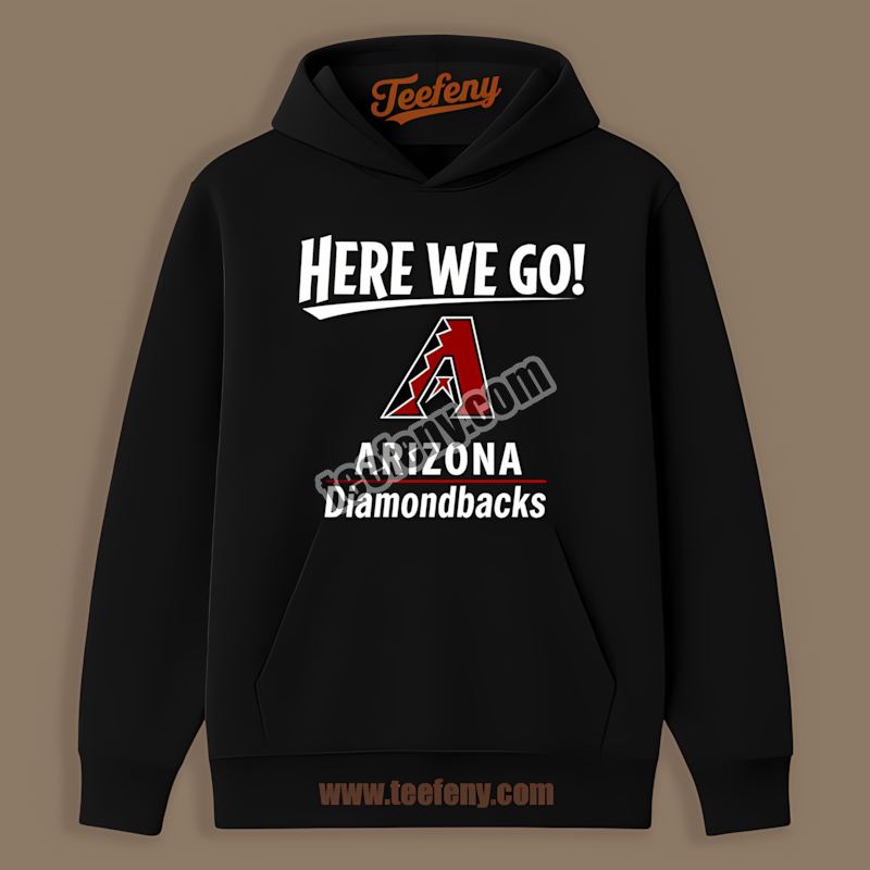 Arizona Diamondbacks Here We Go Logo Classic Hoodie Arizona Diamondbacks Here We Go Logo Classic Hoodie
