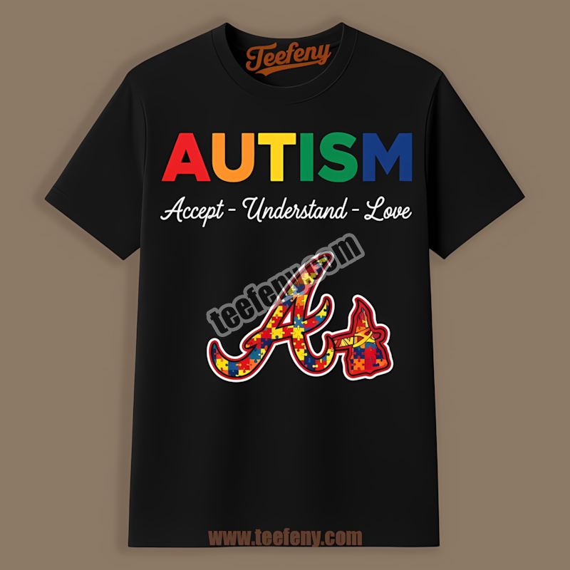 Atlanta Braves Autism Awareness Accept Understand Love Graphic Shirt