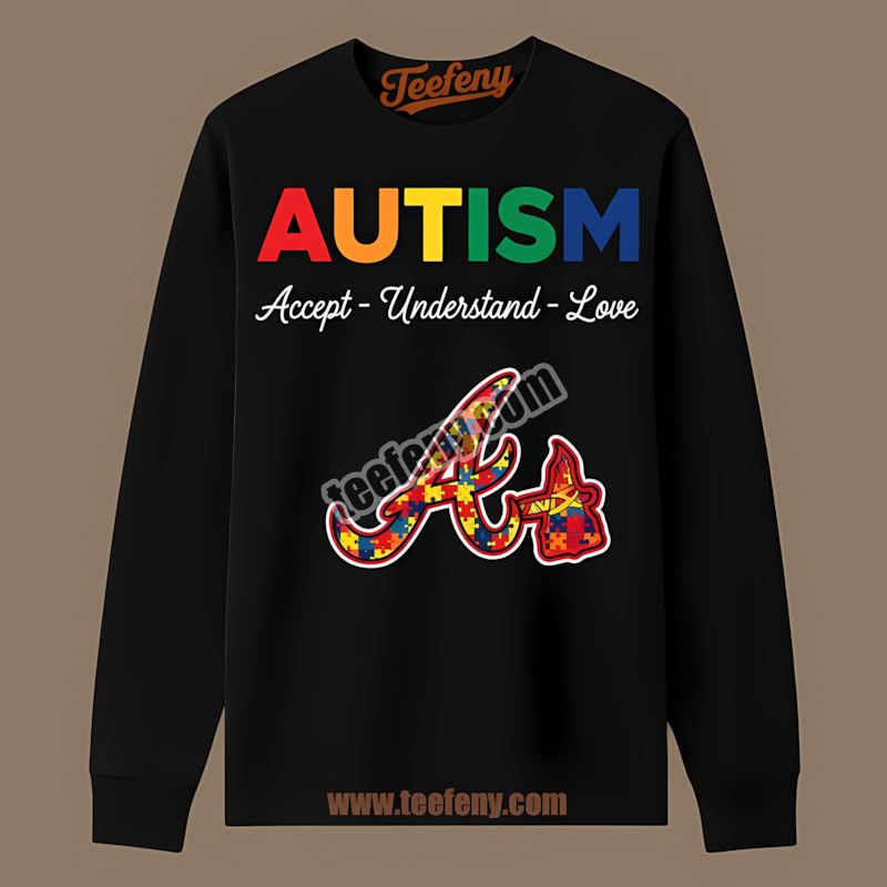 Atlanta Braves Autism Awareness Accept Understand Love Graphic Long Sleeve Atlanta Braves Autism Awareness Accept Understand Love Graphic Long Sleeve
