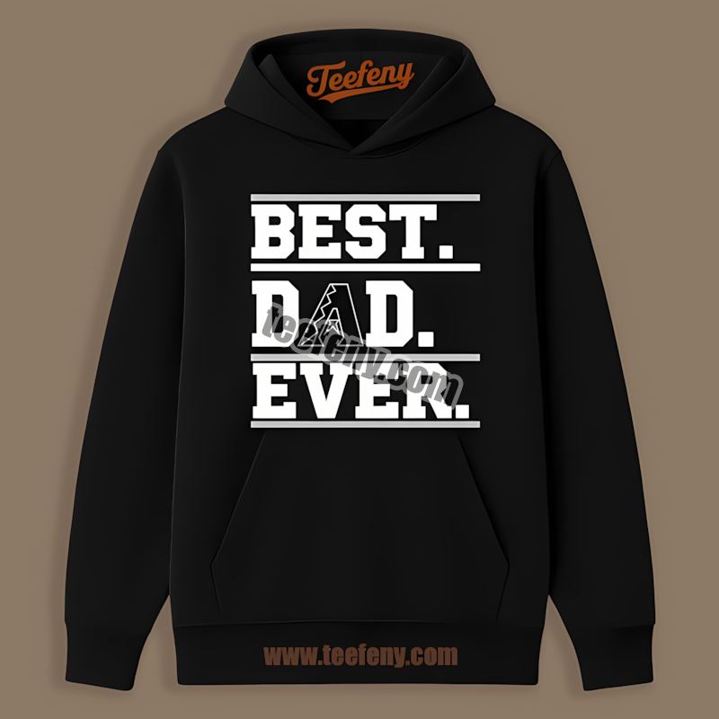 Best Dad Ever Arizona Diamondbacks Cotton Hoodie Best Dad Ever Arizona Diamondbacks Cotton Hoodie