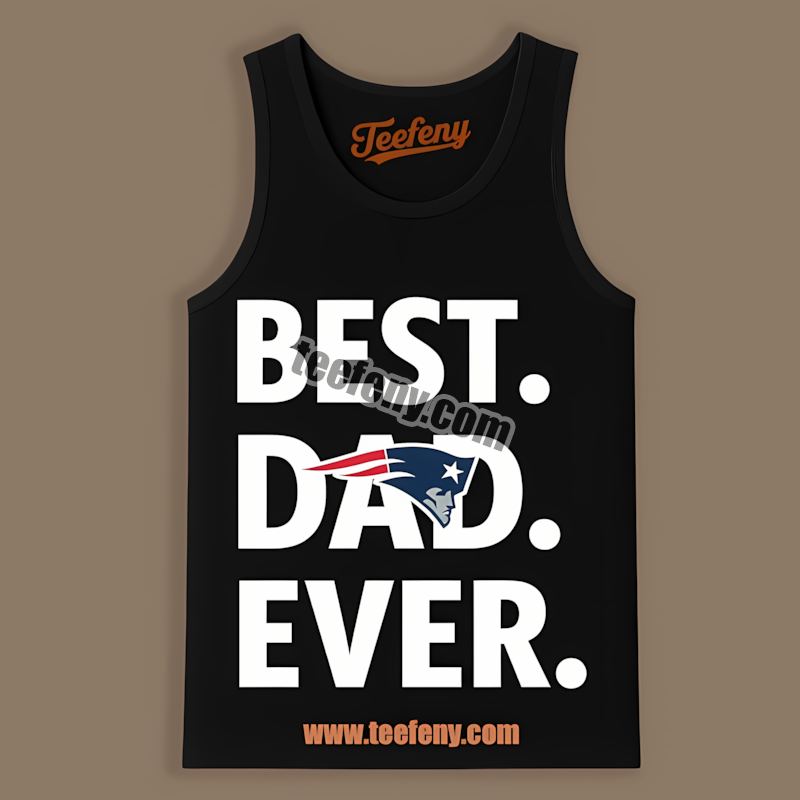 Best Dad Ever New England Patriots Cotton Tanktop Best Dad Ever New England Patriots Cotton Tanktop