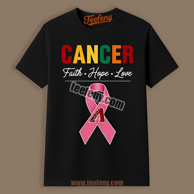 Cancer Awareness Faith Hope Love Arizona Diamondbacks Shirt