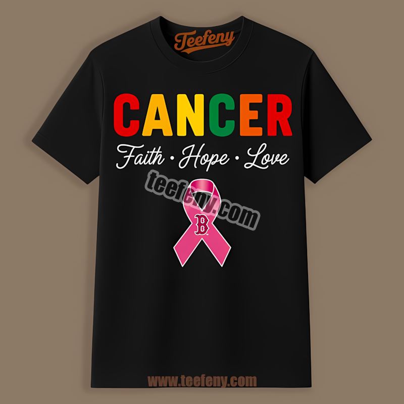 Cancer Awareness Faith Hope Love Boston Red Sox Home Run Shirt