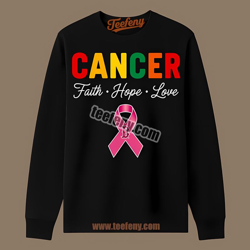 Cancer Awareness Faith Hope Love Boston Red Sox Home Run Long Sleeve Cancer Awareness Faith Hope Love Boston Red Sox Home Run Long Sleeve