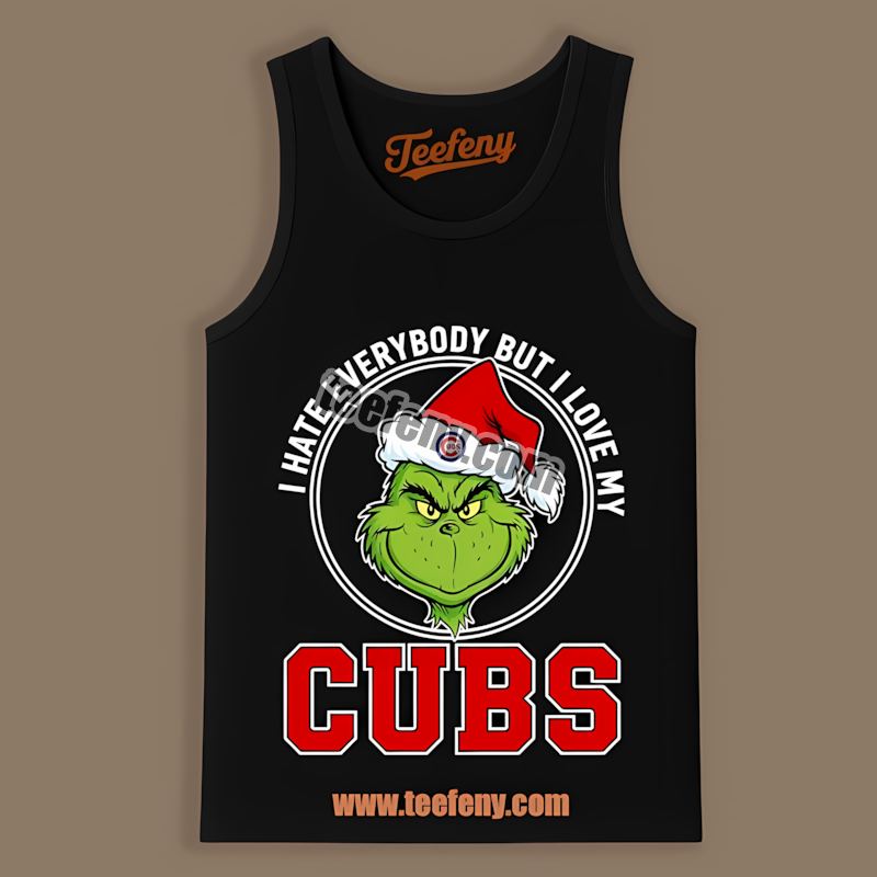 Chicago Cubs Grinch I Hate Everybody But Love My Color Tanktop Chicago Cubs Grinch I Hate Everybody But Love My Color Tanktop
