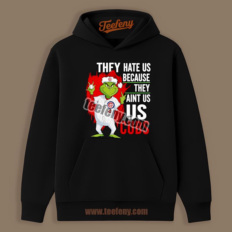 Chicago Cubs Grinch They Hate Us Because They Aint Us Color Hoodie Chicago Cubs Grinch They Hate Us Because They Aint Us Color Hoodie
