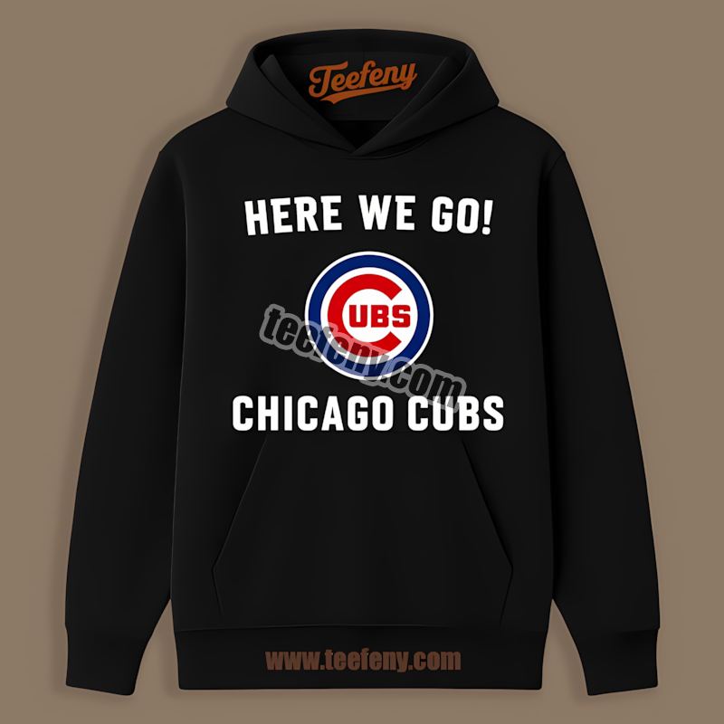 Chicago Cubs Here We Go Logo Cotton Hoodie Chicago Cubs Here We Go Logo Cotton Hoodie