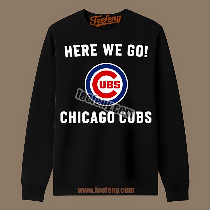 Chicago Cubs Here We Go Logo Cotton Long Sleeve Chicago Cubs Here We Go Logo Cotton Long Sleeve