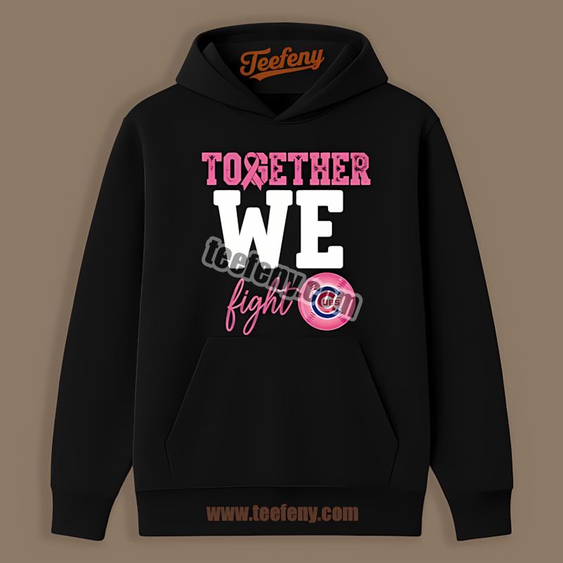 Chicago Cubs Together We Fight Breast Cancer Awareness Unisex Hoodie Chicago Cubs Together We Fight Breast Cancer Awareness Unisex Hoodie