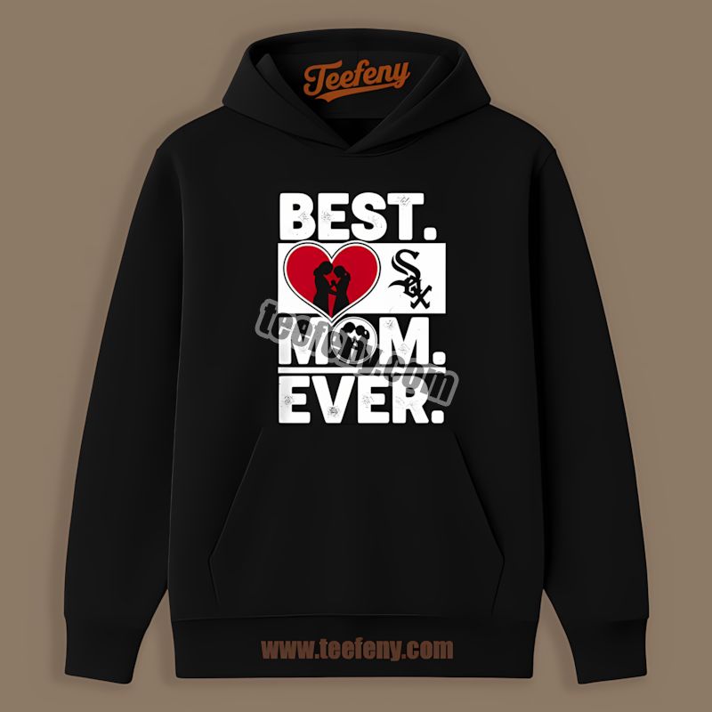 Chicago White Sox Best Mom Ever Heart Cotton Hoodie Chicago White Sox Best Mom Ever Heart Cotton Hoodie