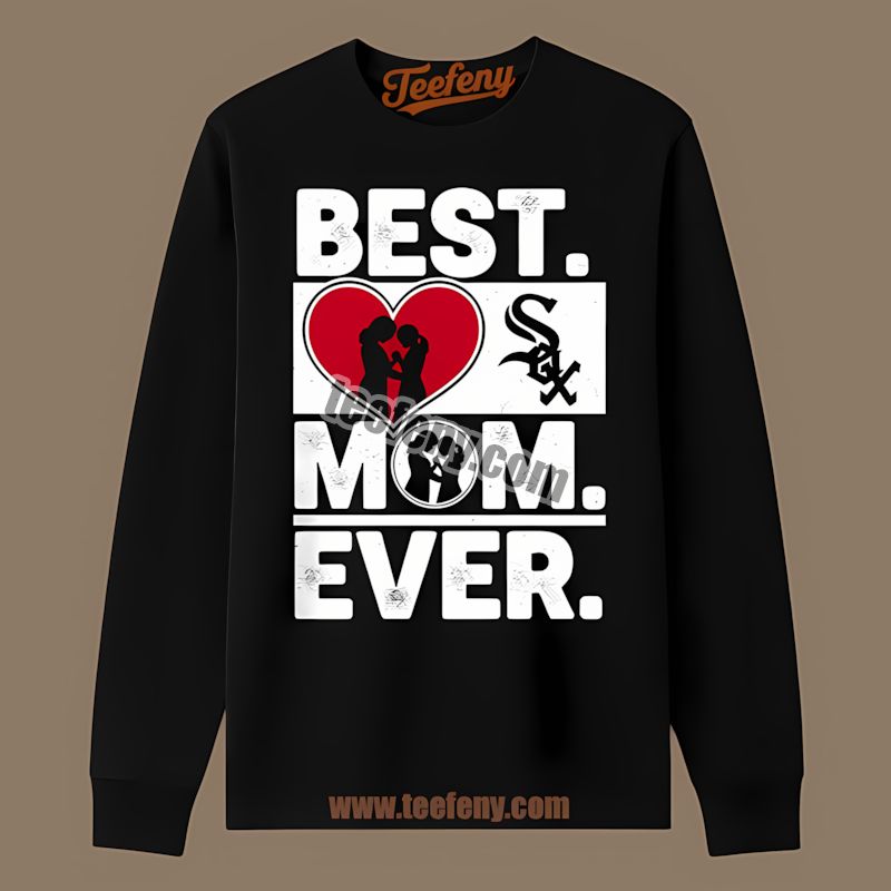Chicago White Sox Best Mom Ever Heart Cotton Long Sleeve Chicago White Sox Best Mom Ever Heart Cotton Long Sleeve