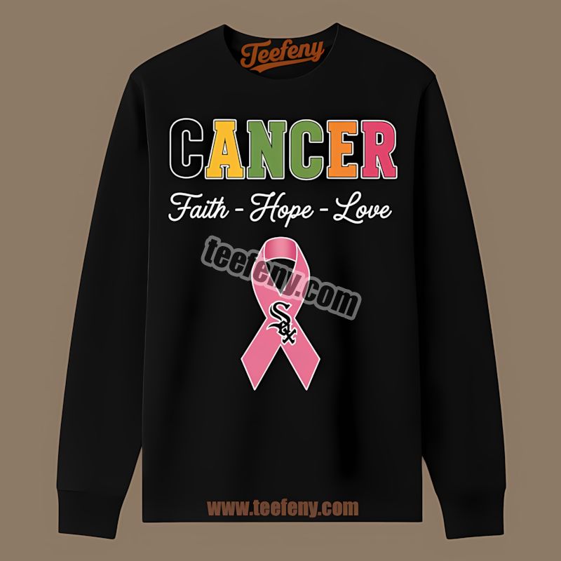 Chicago White Sox Cancer Awareness Faith Hope Love Soft Long Sleeve Chicago White Sox Cancer Awareness Faith Hope Love Soft Long Sleeve
