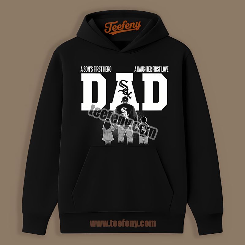 Chicago White Sox Dad A Sons Hero Daughters Love Adults Hoodie Chicago White Sox Dad A Sons Hero Daughters Love Adults Hoodie