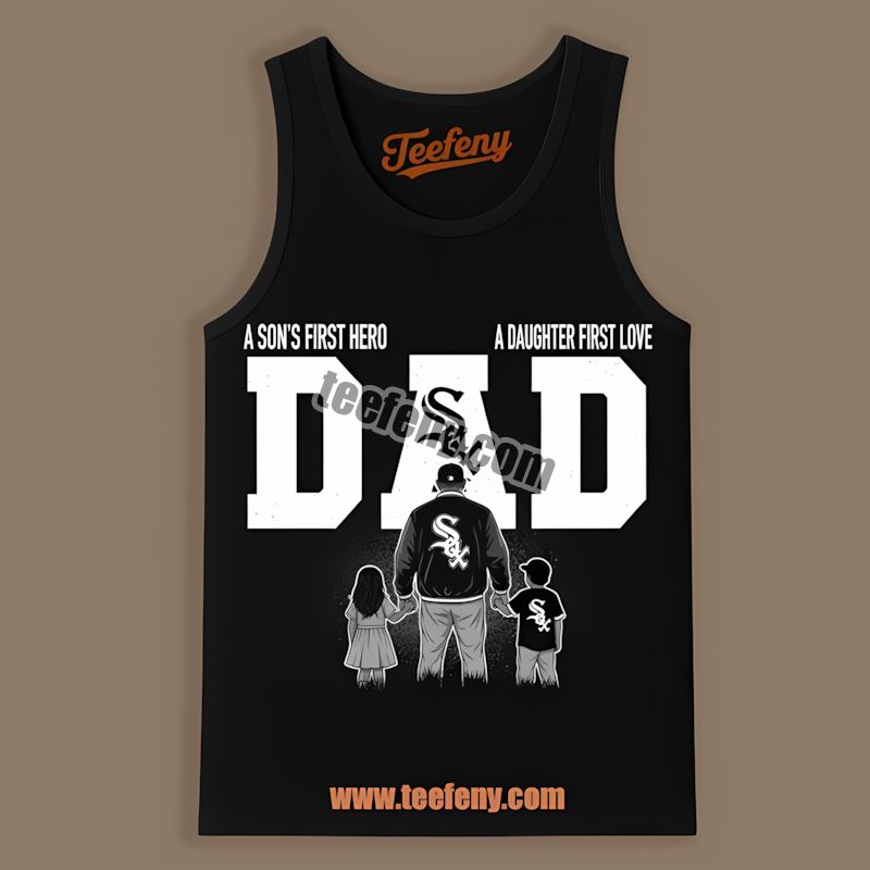 Chicago White Sox Dad A Sons Hero Daughters Love Adults Tanktop Chicago White Sox Dad A Sons Hero Daughters Love Adults Tanktop