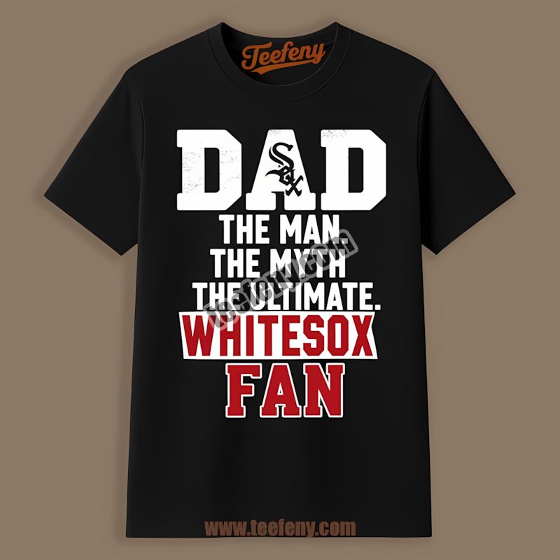 Chicago White Sox Dad The Man The Myth The Ultimate Fan Retro Shirt