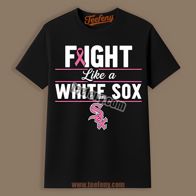 Chicago White Sox Fight Like A Breast Cancer Awareness Color Shirt