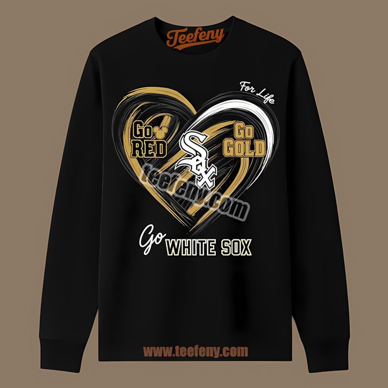 Chicago White Sox Heart Go Red Go Gold Custom Made Long Sleeve Chicago White Sox Heart Go Red Go Gold Custom Made Long Sleeve